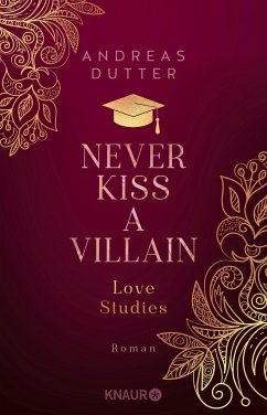Never Kiss a Villain / Love Studies Bd.1 von Droemer/Knaur / Knaur TB