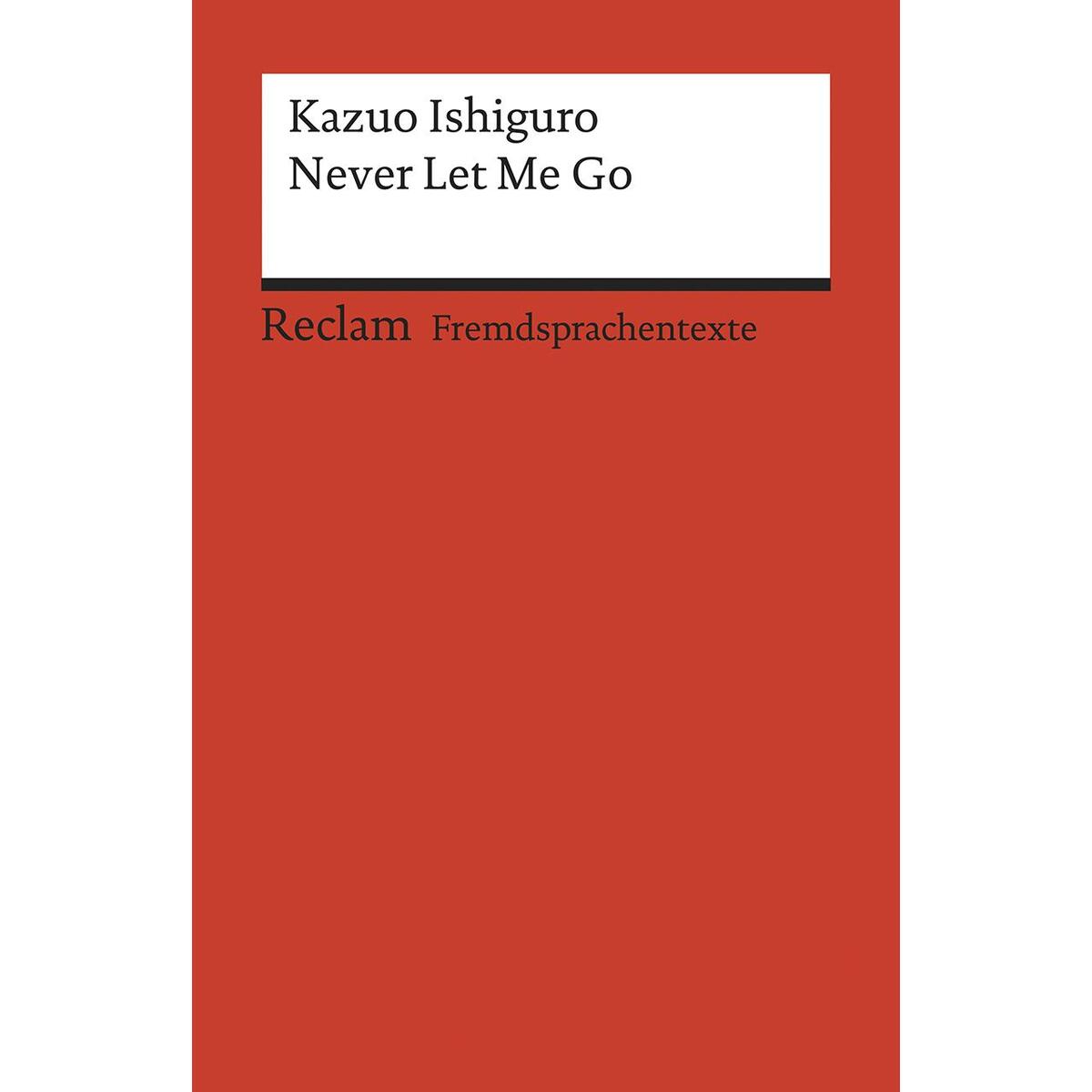 Never Let Me Go Never Let Me Go von Reclam Philipp Jun.