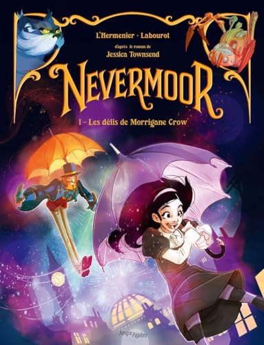 Nevermoor - Tome 1 Les défis de Morrigane Crow von JUNGLE