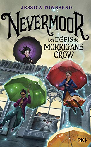 Nevermoor 1/ Les defis de Morrigane Crow