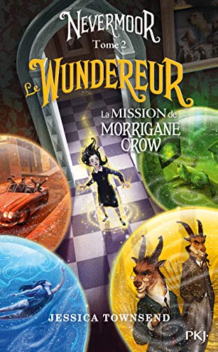 Nevermoor 2/ Le wundereur: La mission de Morrigane Crow