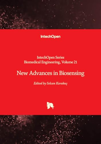 New Advances in Biosensing (Biomedical Engineering, Band 21) von IntechOpen