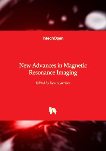 New Advances in Magnetic Resonance Imaging von IntechOpen