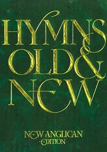 New Anglican Hymns Old & New - Words: New Anglican Edition von Kevin Mayhew