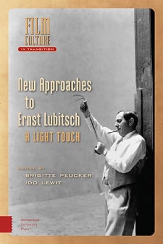 New Approaches to Ernst Lubitsch: A Light Touch (Film Culture in Transition) von Amsterdam University Press