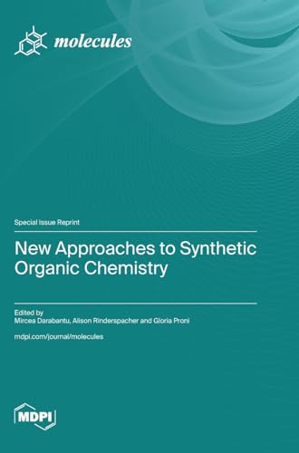 New Approaches to Synthetic Organic Chemistry von MDPI AG