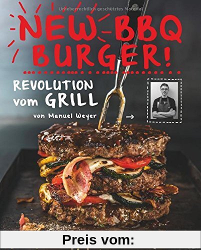 New BBQ Burger!: Revolution vom Grill (Edition 99pages)