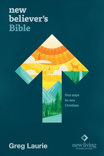 New Believer's Bible NLT (Hardcover): First Steps for New Christians: New Living Translation, First Steps for New Christians, Study von Tyndale House Publishers