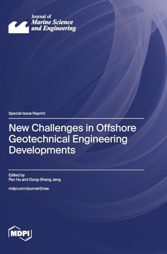 New Challenges in Offshore Geotechnical Engineering Developments von MDPI AG