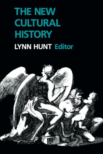 New Cultural History: Volume 6 (Studies on the History of Society and Culture, Band 6) von University of California Press