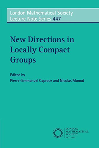 New Directions in Locally Compact Groups (London Mathematical Society Lecture Note, 447, Band 447) von Cambridge University Press