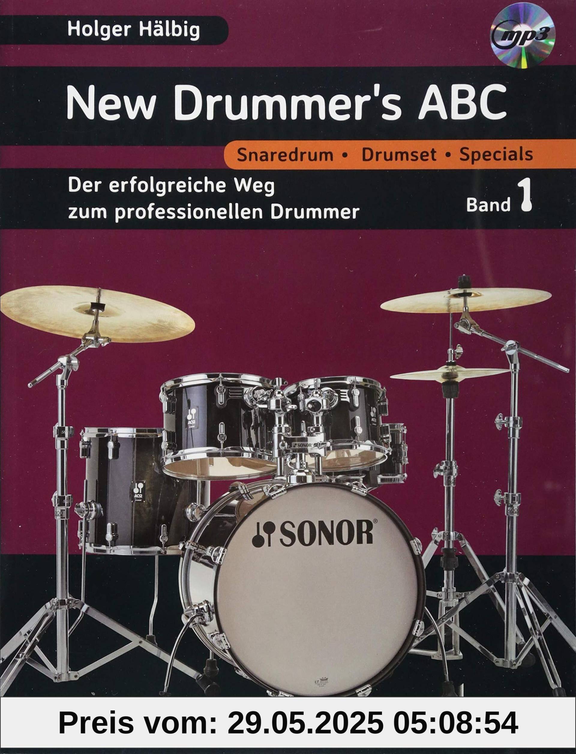 New Drummer's ABC: Der erfolgreiche Weg zum professionellen Drummer. Band 1. Schlagzeug. Lehrbuch.