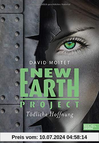 New Earth Project: Tödliche Hoffnung