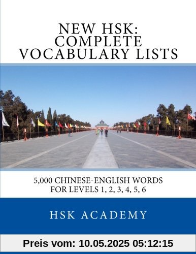 New HSK: Complete Vocabulary Lists: Word lists for HSK levels 1, 2, 3, 4, 5, 6