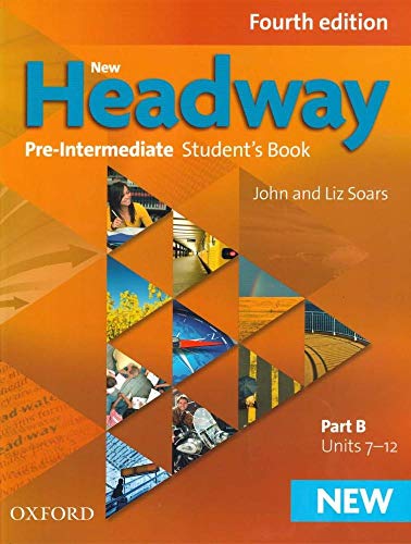 New Headway: Pre-Intermediate: Student's Book B: The world's most trusted English course (New Headway Fourth Edition) von Oxford University ELT