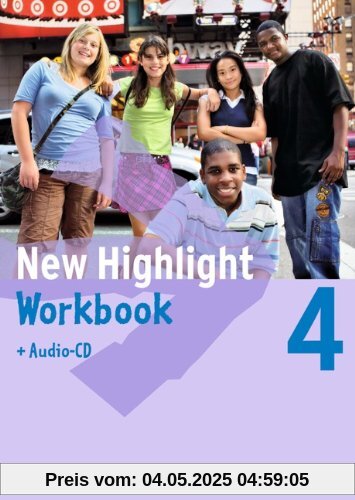 New Highlight - Allgemeine Ausgabe: Band 4: 8. Schuljahr - Workbook mit Text-CD