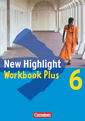 New Highlight - Allgemeine Ausgabe - Band 6: 10. Schuljahr: Workbook Plus - Zur Vorbereitung auf Hauptschul- und mittlere Abschlüsse