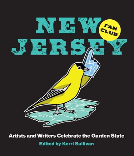 New Jersey Fan Club: Artists and Writers Celebrate the Garden State von Rutgers University Press