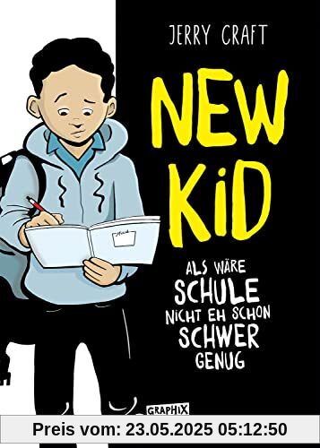 New Kid - Als wäre Schule nicht eh schon schwer genug: Das mitreißende New York Times-Bestseller-Comic-Buch für Jugendliche ab 12 Jahren