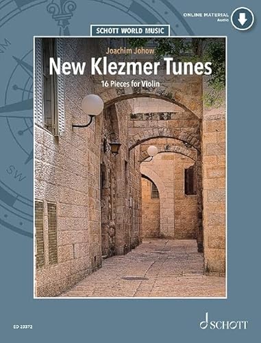 New Klezmer Tunes: 16 Pieces for Violin. Violine und Klavier (Gitarre, Akkordeon). (Schott World Music)