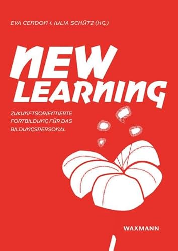 New Learning: Zukunftsorientierte Fortbildung für das Bildungspersonal von Waxmann