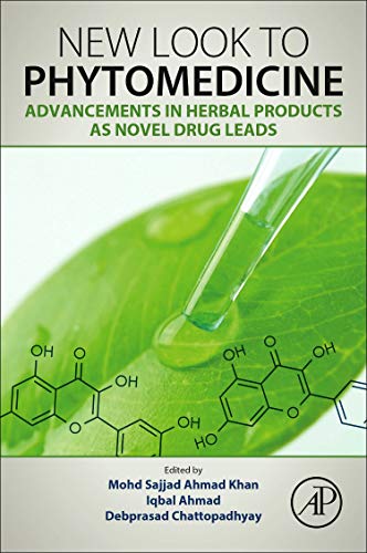 New Look to Phytomedicine: Advancements in Herbal Products as Novel Drug Leads von Academic Press