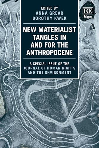 New Materialist Tangles in and for the Anthropocene von Edward Elgar Publishing Ltd