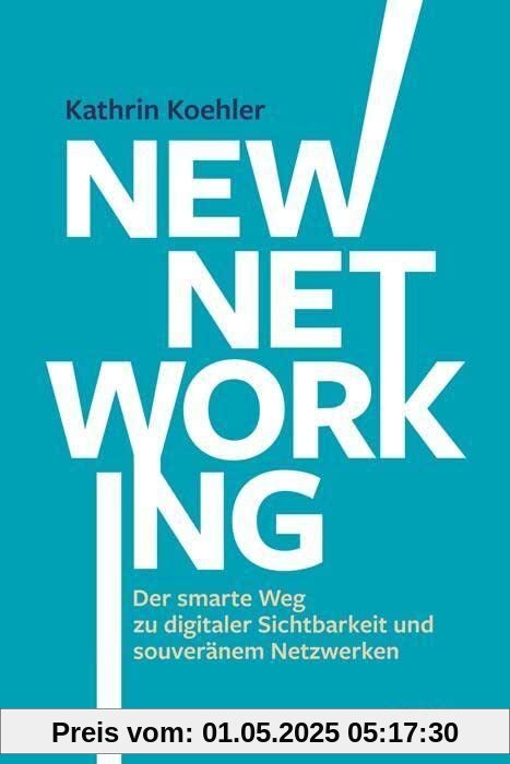 New Networking: Der smarte Weg zu digitaler Sichtbarkeit und souveränem Netzwerken