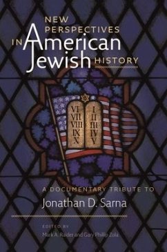New Perspectives in American Jewish History - A Documentary Tribute to Jonathan D. Sarna von Brandeis University Press