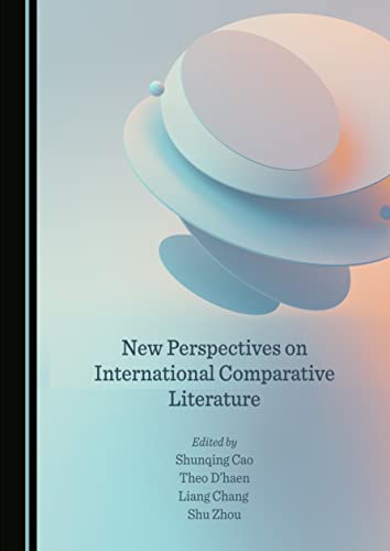 New Perspectives on International Comparative Literature von Cambridge Scholars Publishing