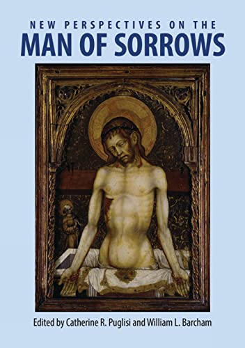 New Perspectives on the Man of Sorrows (Studies in Iconography: Themes and Variations, Band 1)