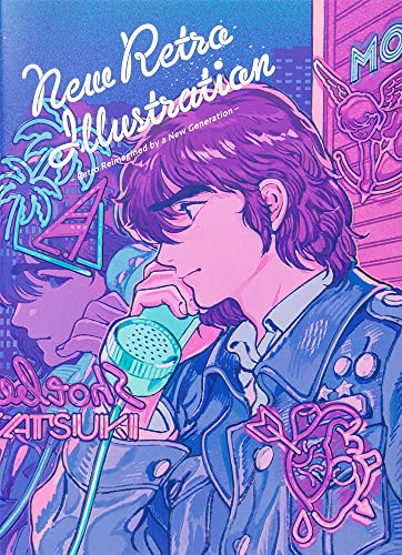 New Retro Illustrations: Retro Reimagined by a New Generation (Pie Creators' File)
