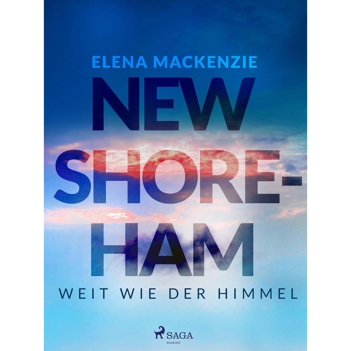 New Shoreham - Weit wie der Himmel New Shoreham - Weit wie der Himmel von Saga Egmont Bücher