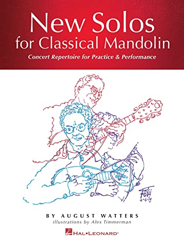 New Solos for Classical Mandolin Songbook - Concert Repertoire for Practice and Performance by August Watters: Concert Repertoire for Practice & Perfo: Concert Repertoire for Practice & Performance von HAL LEONARD