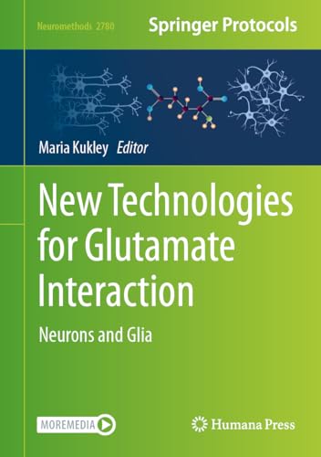 New Technologies for Glutamate Interaction: Neurons and Glia (Neuromethods, 207, Band 207)