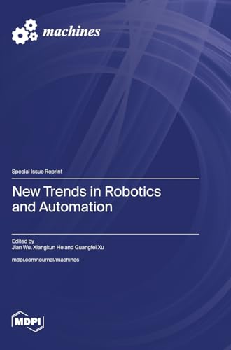 New Trends in Robotics and Automation von MDPI AG