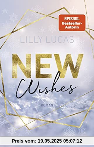 New Wishes: Roman | New-Adult-Highlight voller Winterzauber und mit wunderschönem Farbschnitt in der Erstauflage