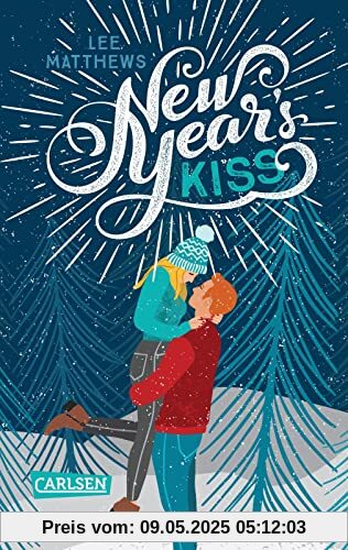 New Year's Kiss: Ein romantischer Jugendroman für die Weihnachtszeit - zum Einkuscheln und Wohlfühlen New Year's Kiss: Ein romantischer Jugendroman für die Weihnachtszeit - zum Einkuscheln und Wohlfühlen