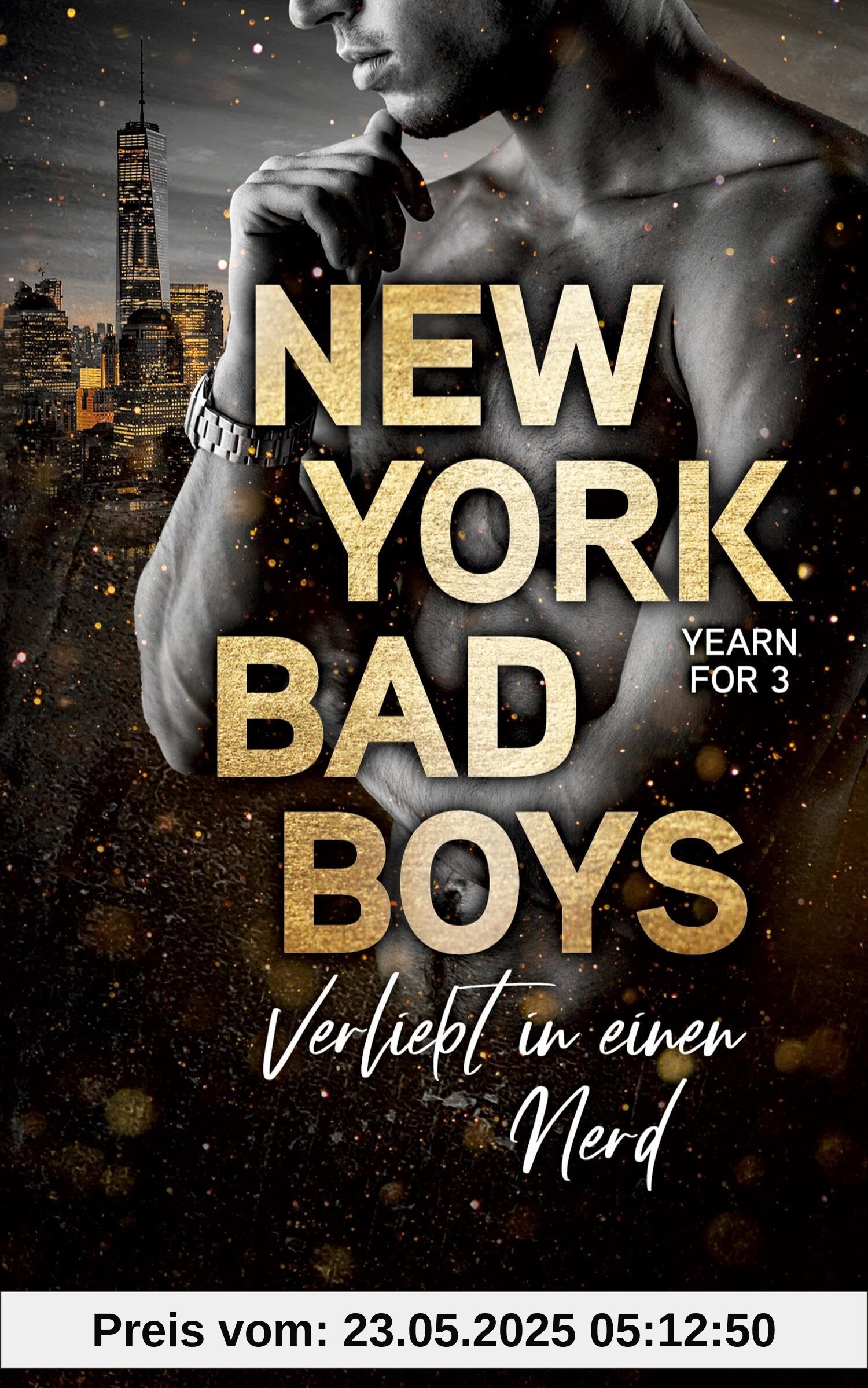 New York Bad Boys - Deacon: Verliebt in einen Nerd (Yearn for, Band 3)
