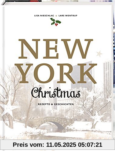 New York Christmas: Rezepte und Geschichten New York Christmas: Rezepte und Geschichten