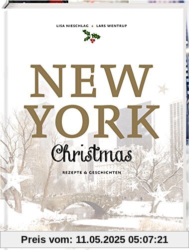 New York Christmas: Rezepte und Geschichten