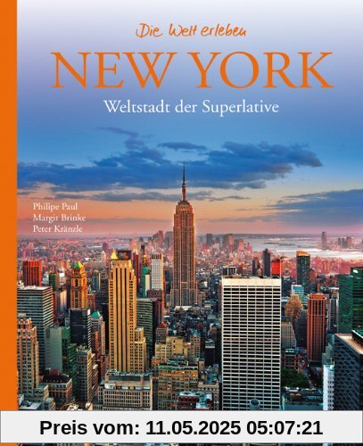 New York - Die Welt erleben: Faszinierender Reise Bildband: Weltstadt der Superlative