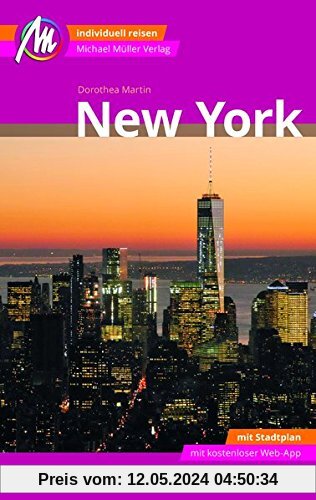 New York Reiseführer Michael Müller Verlag: Individuell reisen mit vielen praktischen Tipps inkl. Web-App (MM-City)