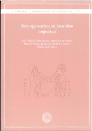 New approaches on Anatolian linguistics (BARCINO. MONOGRAPHICA ORIENTALIA)