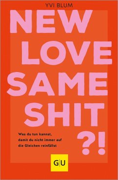 New love, same shit?! (eBook, ePUB) von Graefe und Unzer Verlag