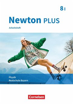 Newton plus 8. Jahrgangsstufe - Wahlpflichtfächergruppe I - Arbeitsheft mit Lösungen. Bayern von Oldenbourg Schulbuchverlag