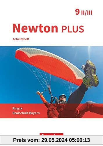 Newton plus - Realschule Bayern - 9. Jahrgangsstufe - Wahlpflichtfächergruppe II-III: Arbeitsheft mit Lösungen