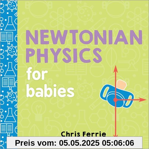 Newtonian Physics for Babies (Baby University)
