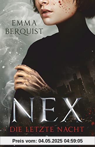 Nex – Die letzte Nacht: Mysteriöse Urban Fantasy