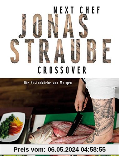 Next Chef Jonas Straube | Crossover (Teubner Solitäre)